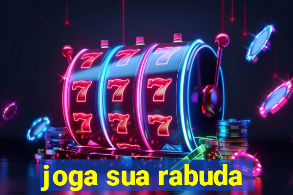 joga sua rabuda